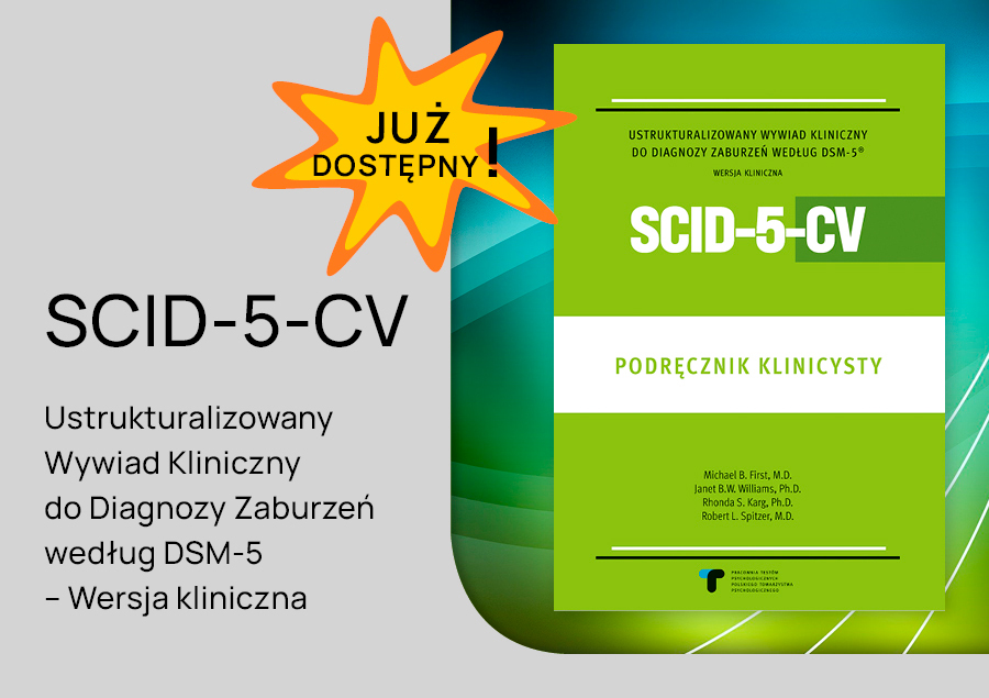 SCID-5-CV   Ustrukturalizowany Wywiad Kliniczny do Diagnozy Zaburzeń według DSM-5 – Wersja kliniczna