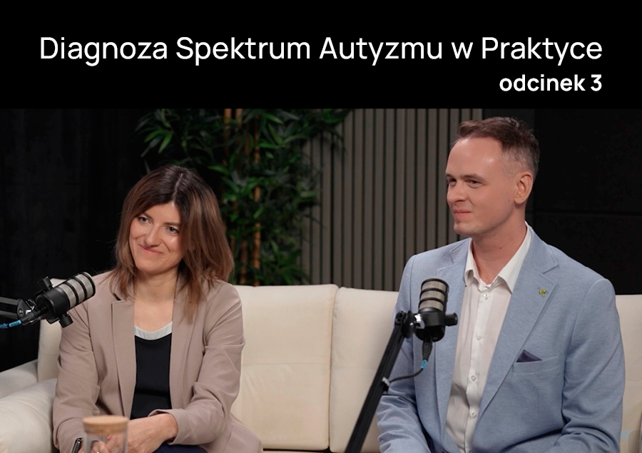 Podcast: Diagnoza Spektrum Autyzmu w Praktyce