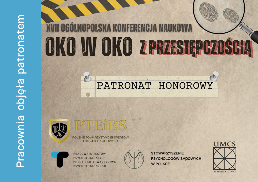 XVII Ogólnopolska Konferencja Naukowa „Oko w oko z przestępczością” 