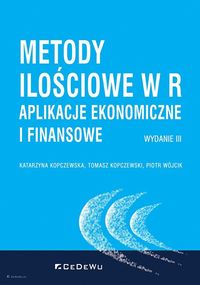 Metody ilościowe w R. Aplikacje ekonomiczne i finansowe (+CD)