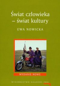 Świat człowieka - świat kultury. Systematyczny wykład problemów antropologii kulturowej. Wydanie nowe - 7. zmien. i poszerz.