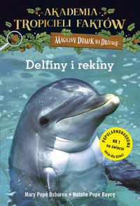 Akademia Tropicieli Faktów. Delfiny i rekiny