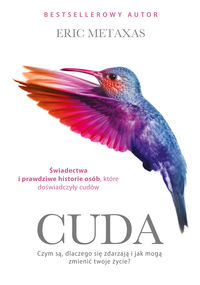 Cuda. Czym są, czemu się zdarzają i jak moga zmienić twoje życie