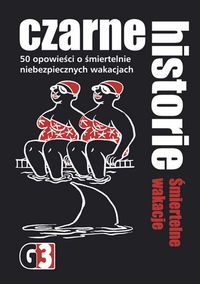 Czarne historie. Śmiertelne wakacje