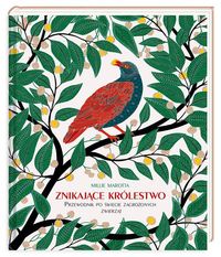 Znikające królestwo. Przewodnik po świecie zagrożonych zwierząt