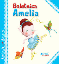 Kim będę, gdy dorosnę. Baletnica Amelia