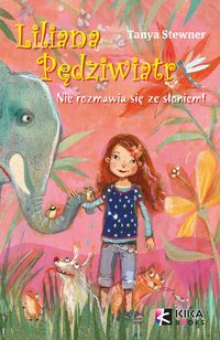 Liliana Pędziwiatr. Nie rozmawia się ze słoniem!