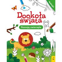 Dookoła świata. Poznaję zwierzęta