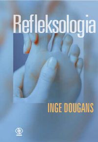 Refleksologia. Nowe podejście: 5 elementów i 12 meridianów.