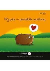 Mój pies - paradoks wcielony