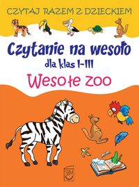 Czytanie na wesoło dla klas I-III. Wesołe ZOO
