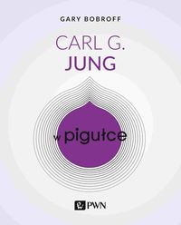 Carl Gustaw Jung w pigułce