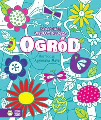 Koloruję według klucza. Ogród (6+)