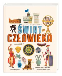 Świat człowieka. Kompendium cudów z dziejów ludzkości