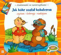 Malowanki ze zwierzątkami - Jak bóbr został bohaterem