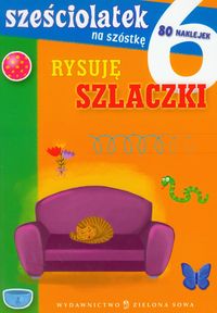Sześciolatek na szóstkę. Rysuję szlaczki