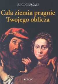 Cała ziemia pragnie twojego oblicza