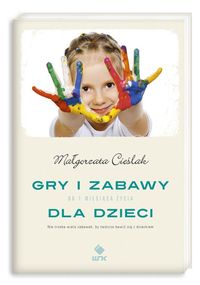 Gry i zabawy dla dzieci od 1 miesiąca życia