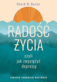 Radość życia czyli jak zwyciężyć depresję