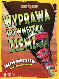 Zagadki geograficzne - Wyprawa do wnętrza ziemi