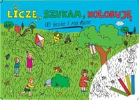 Liczę, szukam, koloruję. W lesie i na łące