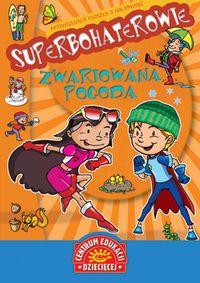 Superbohaterowie - Zwariowana pogoda