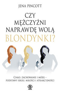 Czy mężczyźni naprawdę wolą blondynki?