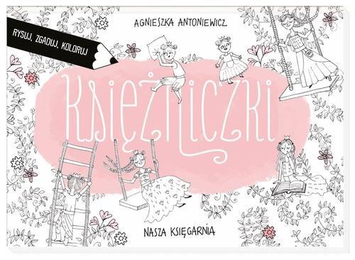Księżniczki. Rysuj, zgaduj, koloruj
