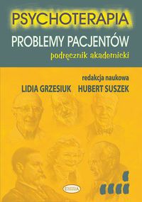 Psychoterapia. Podręcznik akademicki. Tom V. Problemy pacjentów
