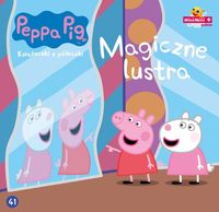 Świnka Peppa. Magiczne lustra