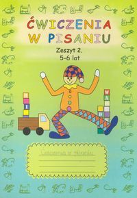 Ćwiczenia w pisaniu. Zeszyt 2 (5-6 lat)