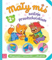 Mały miś zostaje przedszkolakiem (2+)