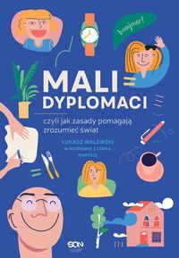 Mali dyplomaci czyli jak zasady pomagają zrozumieć świat