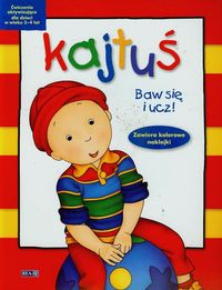 Kajtuś. Baw się i ucz! (3-4 lat)