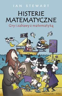 Histerie matematyczne. Gry i zabawy z matematyką