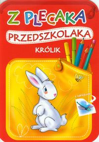 Z plecaka przedszkolaka. Królik