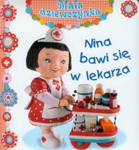 Mała dziewczynka - Nina bawi się w lekarza