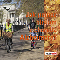Jak pomóc bliskim z chorobą Alzheimera?