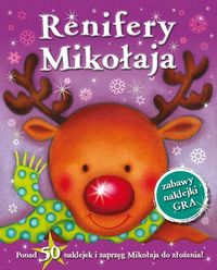 Renifery Mikołaja. Naklejki i świetna zabawa