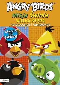 Angry Birds. Misja Świnia. Wielka księga kolorowanek i łamigłówek