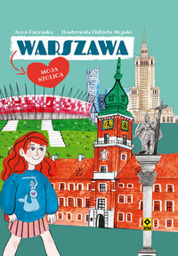 Warszawa. Moja stolica