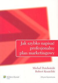 Jak szybko napisać profesjonalny plan marketingowe (+ CD gratis)