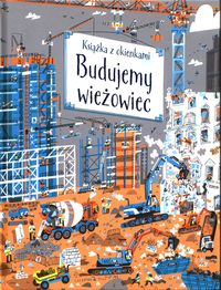 Budujemy wieżowiec. Książeczka z okienkami