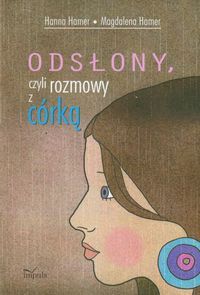 Odsłony, czyli rozmowy z córką