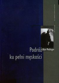 Podróż ku pełni męskości