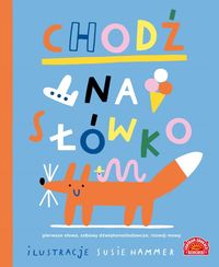 Chodź na słówko. Pierwsze słowa, zabawy dźwiękonaśladowcze, rozwój mowy