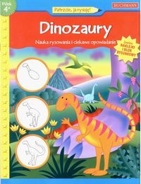 Patrzcie, ja rysuję! Dinozaury