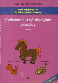 Ćwiczenia artykulacyjne. Zeszyt 6: głoski k, g