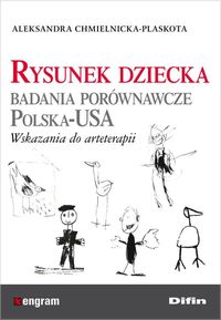 Rysunek dziecka. Badania porównawcze Polska - USA