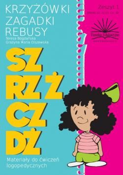 Krzyżówki, zagadki, rebusy. Zeszyt 1. Głoski sz, ż(rz), cz, dż